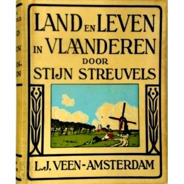 Land en Leven in Vlaanderen Eerste Druk / Halflinnen by Stijn Streuvels