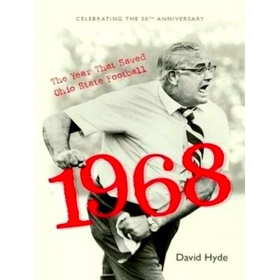 1968: The Year That Saved Ohio State Football (Softcover) by David Hyde