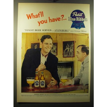 1950 Pabst Blue Ribbon Beer Ad - George Mikan - What'll you have?