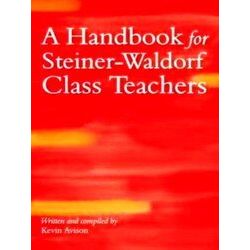 A Handbook for Steiner-Waldorf Class Teachers