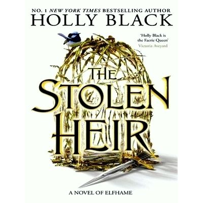 The Stolen Heir; A Novel of Elfhame, The No 1 Sunday Times Bestseller 2023 by Ho