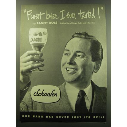 1949 Schaefer Beer Ad - Lanny Ross - Finest beer I ever tasted