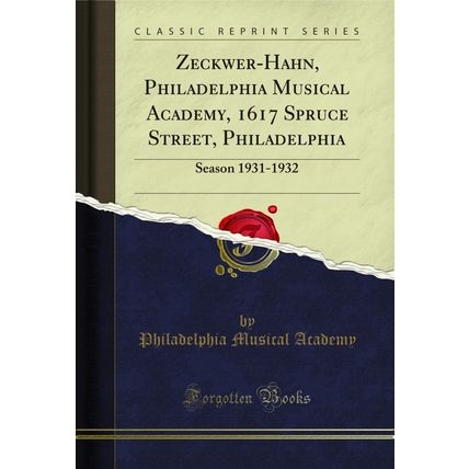 Zeckwer-Hahn, Philadelphia Musical Academy, 1617 Spruce Street, Philadelphia