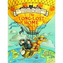 The Incorrigible Children Of Ashton Place Book Vi The Long Lost Home 6 Incorrigi