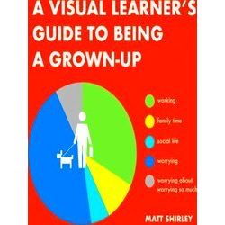 A Visual Learner's Guide to Being a Grown-Up, Humoristique