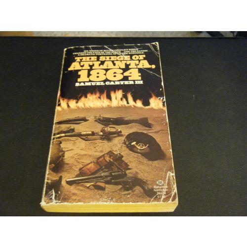 The Siege of Atlanta, 1864 by Samuel Carter (1976, Paperback)