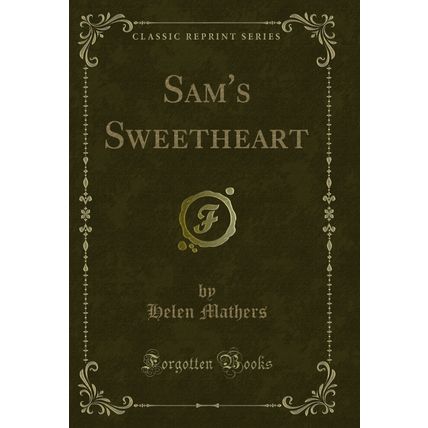 Sam's Sweetheart (Classic Reprint)