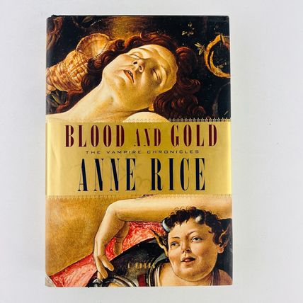 Anne Rice - Blood and Gold The Vampire Chronicles No 8 First 1st Ed Hardcover