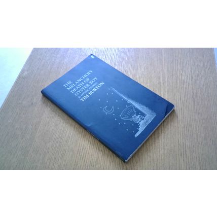 The Melancholy Death of Oyster Boy & Other Stories. Tim Burton (Paperback) 2005