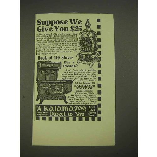 1913 Kalamazoo Stove Ad - Suppose We Give You
