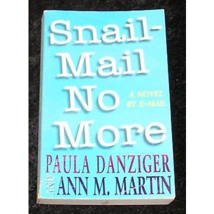 Snail Mail no More by Paula Danziger & Ann M Martin