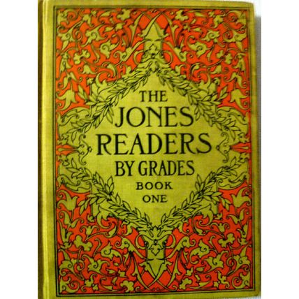 1904 ANTIQUARIAN ILLUSTRATED CHILDRENS TEXT THE JONES READERS BY GRADES BOOK ONE