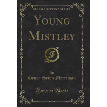 Young Mistley (Classic Reprint)