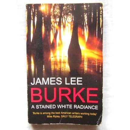 A Stained White Radiance by James Lee Burke (Paperback, 2000)