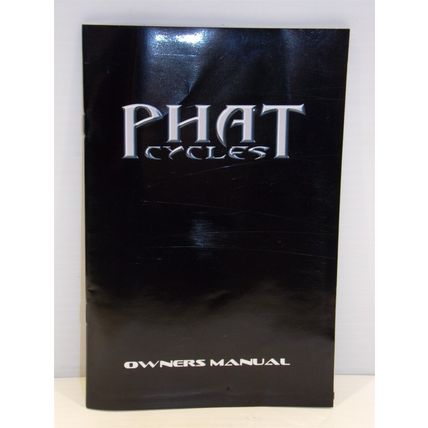 Phat Cycles Owners Manual