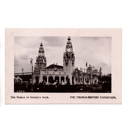 RP POSTCARD PALACE OF WOMENS WORK FRANCO-BRITISH EXHIBITION POSTED 1909 (3656)