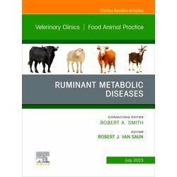 Ruminant Metabolic Diseases, An Issue of Veterinary Clinics of North America: Fo