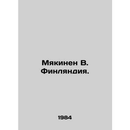 Mekinen V. Finland. In Russian /Myakinen V. Finlyandiya.