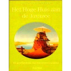 Het Hoge Huis Aan De Javazee: Geschiedenis Van Een Zeeroverseiland