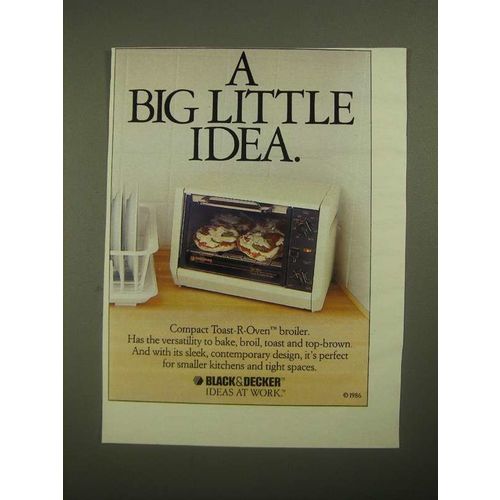 1987 Black & Decker Compact Toast-R-Oven Broiler Ad - Big Little Idea
