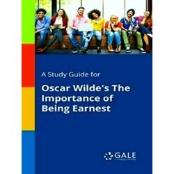 A Study Guide For Oscar Wilde's The Importance Of Being Earnest