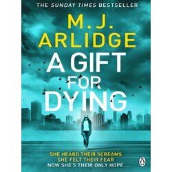 A Gift for Dying The gripping psychological thriller and Sunday Times bestseller