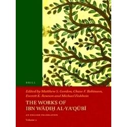 The Works of Ibn Wadih Al-Yaqubi (Volume 2): An English Translation (Islamic His