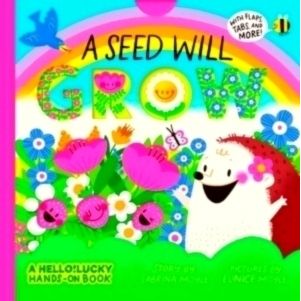 A Seed Will Grow (A Hello Lucky Hands-On Interactive Board Book) by Eunice Moyle