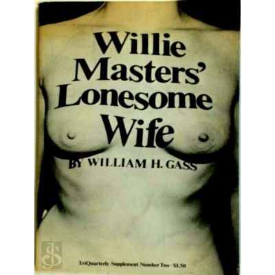 Willie Masters Lonesome Wife - Triquarterly Supplement Number two by William H.