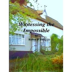 Witnessing The Impossible