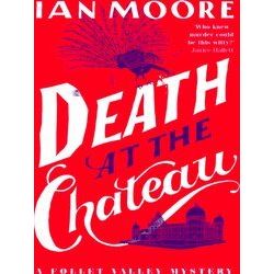 A Follet Valley Mystery: Death at the Chateau