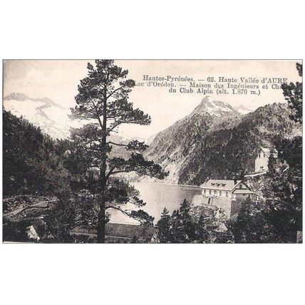 65 - 65 - Haute Vallée d'Aure lac d'Orédon maison des ingénieurs et chalet