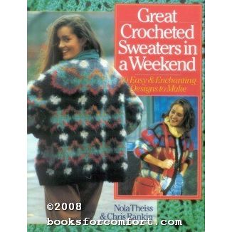 Great Crocheted Sweaters in a Weekend