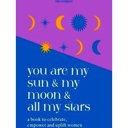You Are My Sun And My Moon And All My Stars