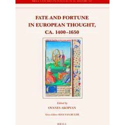 Brill's Studies in Intellectual History: Fate and Fortune in European Thought, c
