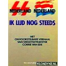 Nederland, Nederland, Ik Lijd Nog Steeds