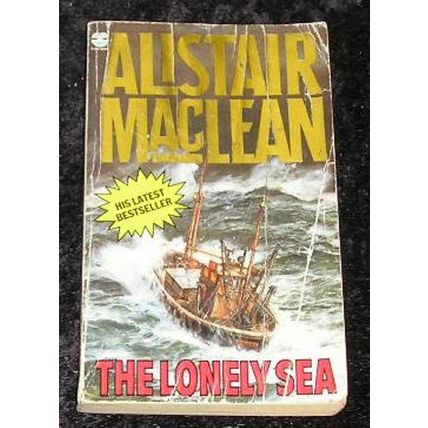 The Lonely Sea by Alistair MacLean