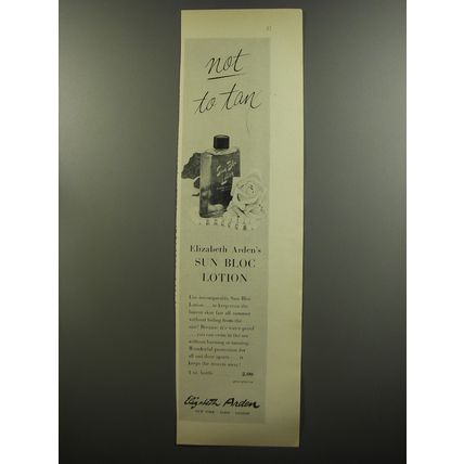 1953 Elizabeth Arden Sun Bloc Lotion Advertisement - Not to Tan