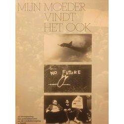 Mijn Moeder Vindt Het Ook