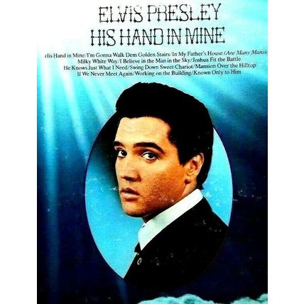 1976 Elvis Presley - His Hand in Mine LP Vinyl Record Album (P7)