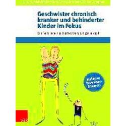 Geschwister Chronisch Kranker Und Behinderter Kinder Im Fokus - Marlies Gude