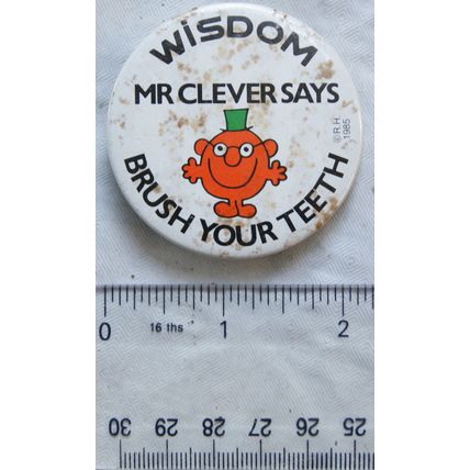 c.1980/90s Badge - Wisdom, Mr Clever Says Brush Your Teeth