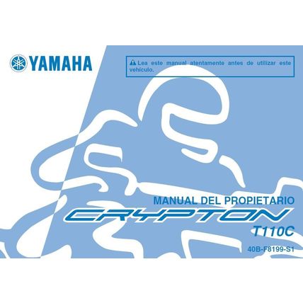 YAMAHA T110C CRYPTON MANUAL DEL PROPIETARIO 2010 MOTOCICLETA 80 PAGINA ESPANOL