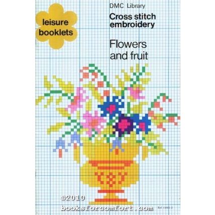 Cross stitch embroidery Flowers and Fruit, Leisure Booklets [23964]