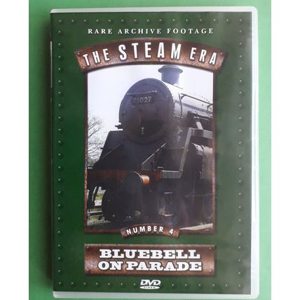 Bluebell On Parade, The Steam Era no. 4 - railway DVD (2004)