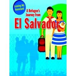 Leaving My Homeland-A Refugee S Journey From El Salvador