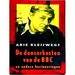 De Dansorkesten Van De Bbc En Andere Herinneringen