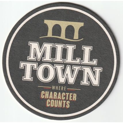 BEER MAT - MILLTOWN BREWING CO - WHERE CHARACTER COUNTS - (Cat No 004) - (2015)