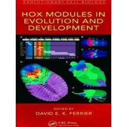 Evolutionary Cell Biology: Hox Modules in Evolution and Development - David E.K.