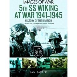 5Th Ss Wiking At War 1941-1945: History Of The Division